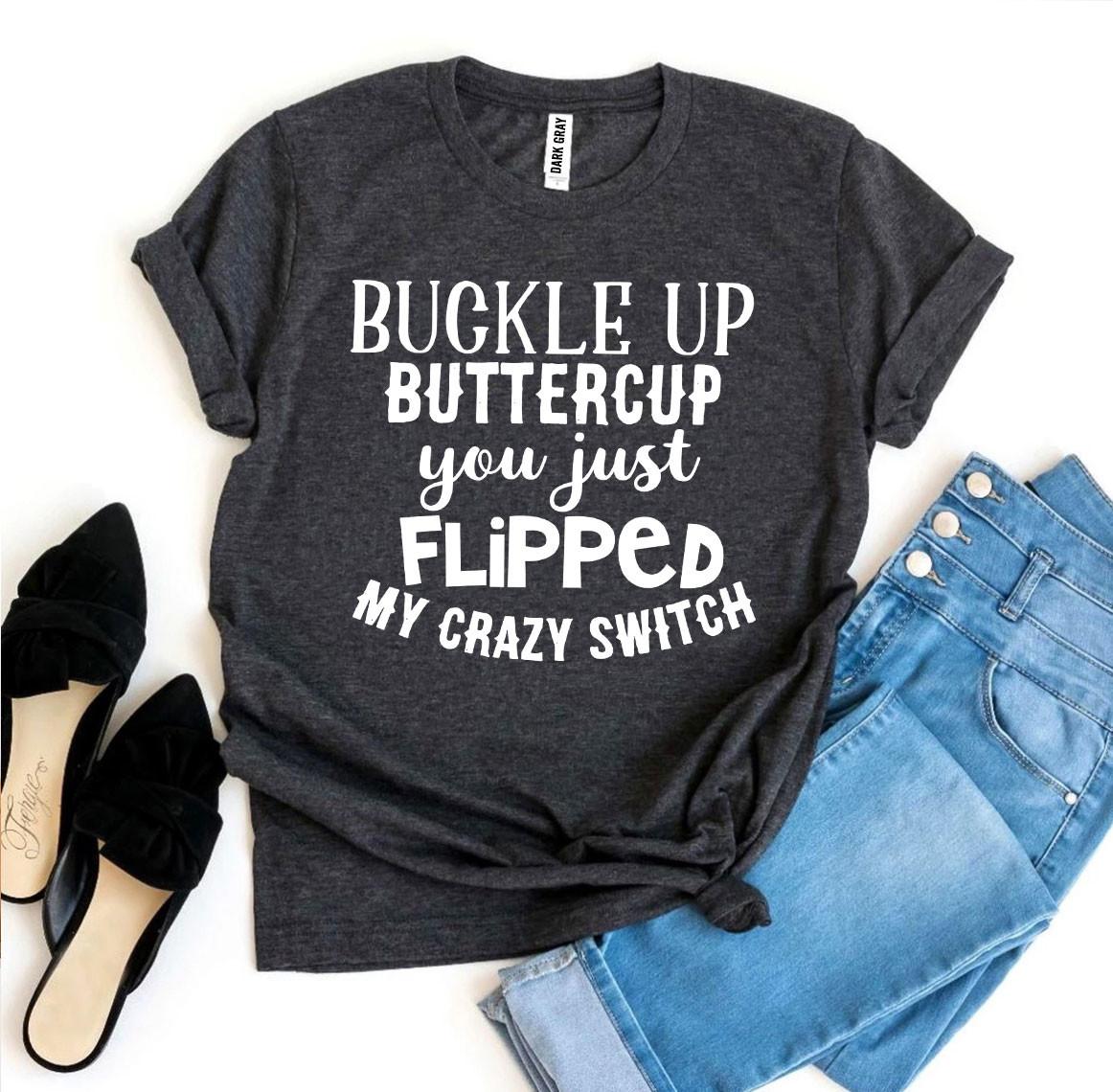 Buckle Up Buttercup T-shirtT-shirts - Rise and Effect