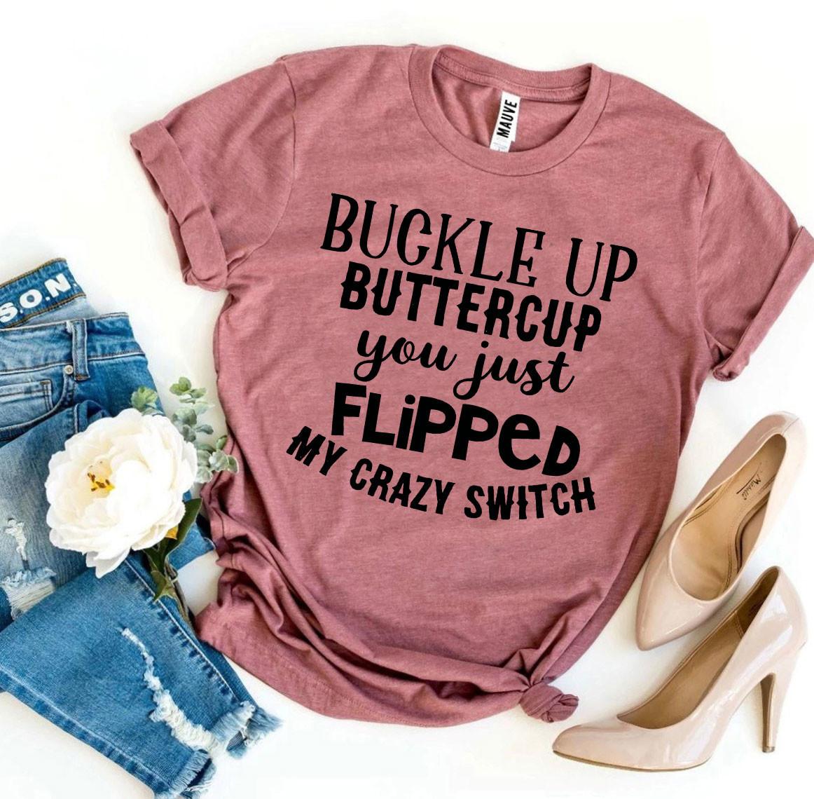 Buckle Up Buttercup T-shirtT-shirts - Rise and Effect