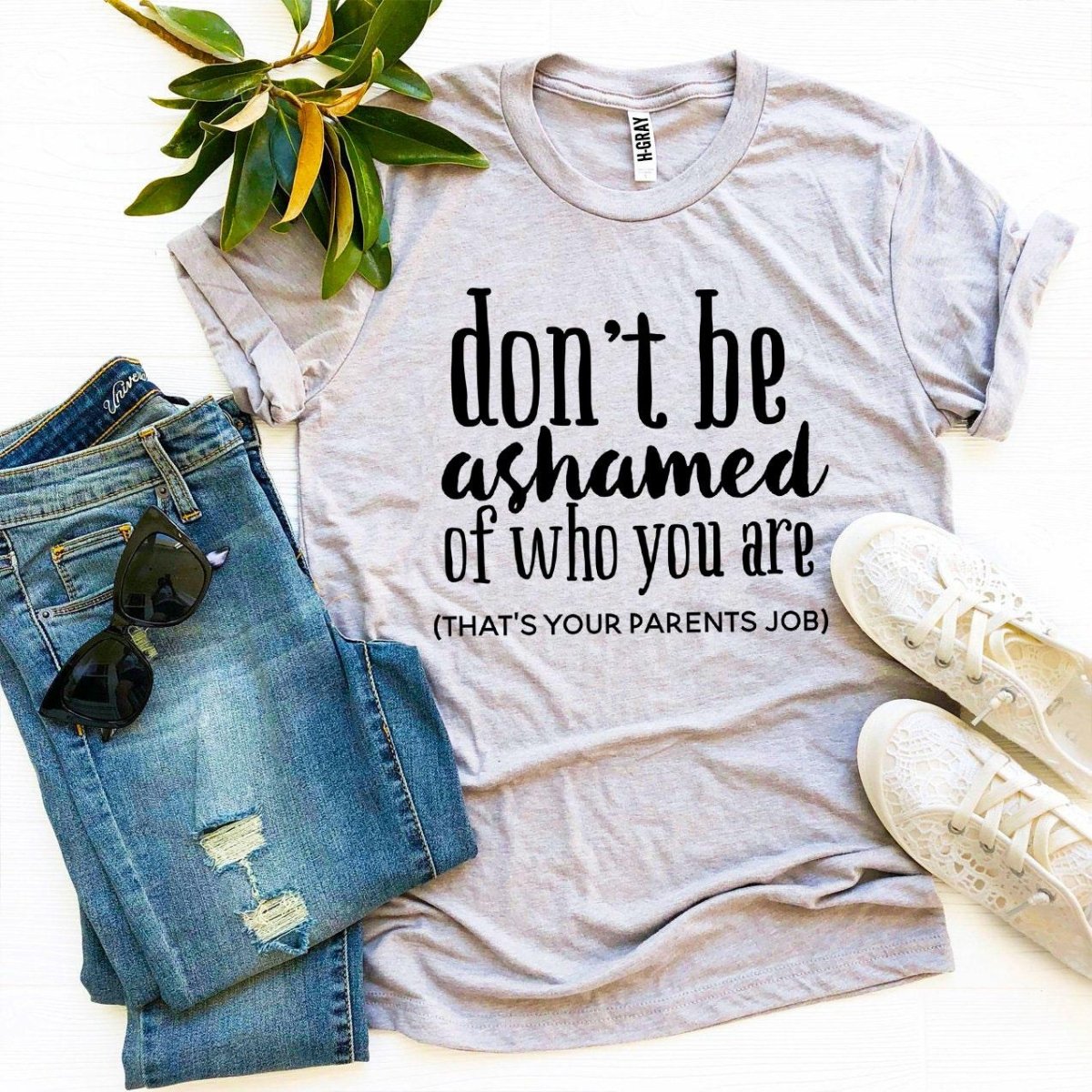 Don’t Be Ashamed Of Who You Are T-shirtT-shirts - Rise and Effect