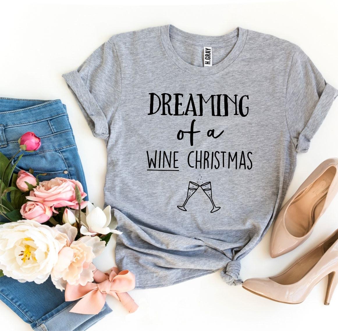 Dreaming Of A Wine Christmas T-shirtT-shirts - Rise and Effect